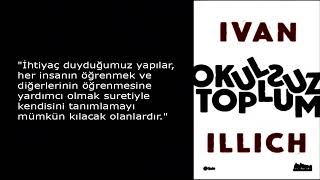 İvan İllich - Okulsuz Toplum Kitabından 10 Alıntı