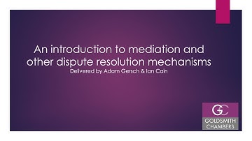 An Introduction to Mediation and Alternative Dispute Resolution Mechanisms