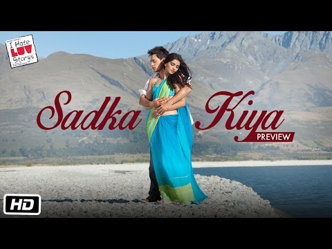 I Hate Luv Storys - Sadka Kiya - Preview