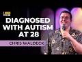 I Got Diagnosed With Autism At 28  | Chris Waldeck | Stand Up Comedy