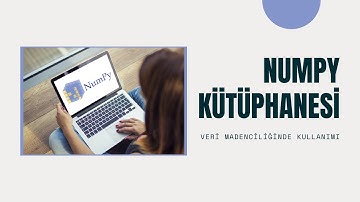 3_2- Veri Madenciliğinde Numpy Kütüphanesi Kullanımı