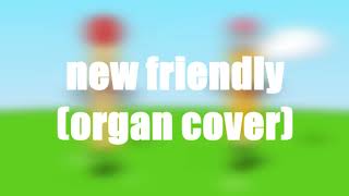New Friendly Organ Cover