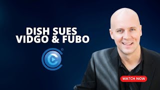 Dish Sues Vidgo & Fubo - DIRECTV Tells Warner Discovery That Its CNN Max May Violate Its Contract
