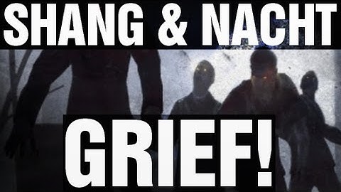 GRIEF IN NACHT DER UNTOTEN & SHANGRI-LA "Call of Duty: Black Ops" Zombies BO1 Mod Gameplay