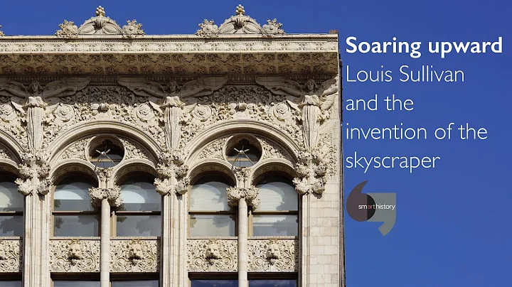 Soaring upward, Louis Sullivan and the invention o...