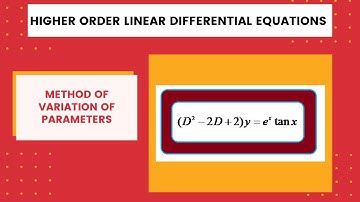 solve (D^2-2D+2)y=e^x.tanx Method of Variation of Parameters