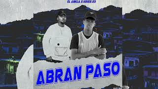 Abran Paso El Ankla X Kriss 23-Audio oficial Galaxy Musik