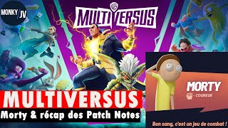 MultiVersus Saison 1 : Morty disponible, traduction Patch Notes (Nerf, Buff des personnages) 🧐