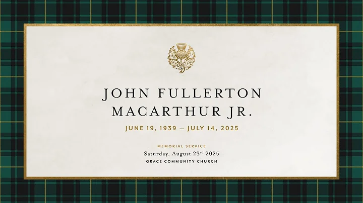 The Memorial Service for John MacArthur
