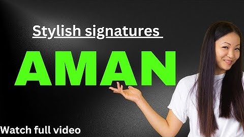 Aman name signature  | Stylish signatures