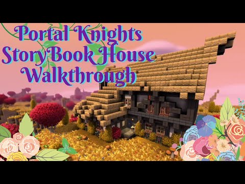 Portal Knights - StoryBook House - Walkthrough