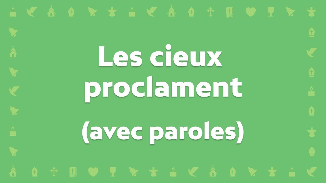 Les Cieux proclament la gloire du ressuscit  Cantique avec paroles pour le Carme et Pques