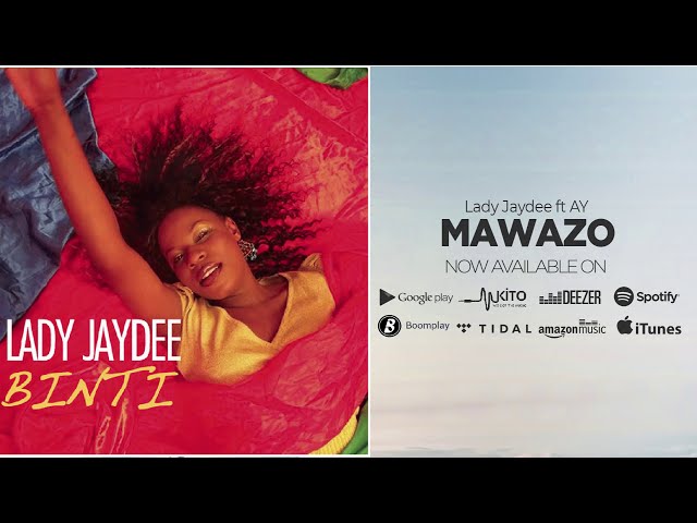 Lady Jaydee Feat AY - MAWAZO (Official Audio) SMS SKIZA 7916625 to 811 class=