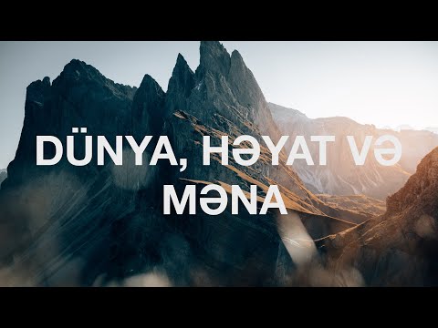 Video: Həyatın Mənası Həyatın özündədir