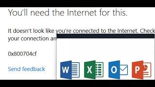 Fix Can't Sign In to Microsoft Office Apps Error 0x800704cf You'll Need The Internet For This