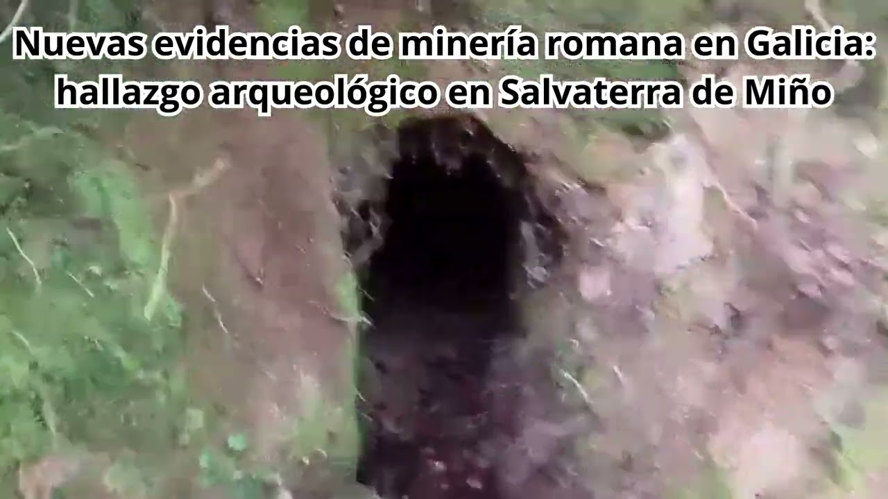 Nuevas evidencias de minería romana en Galicia: hallazgo arqueológico en Salvaterra de Miño