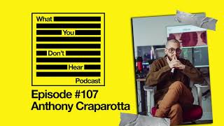 WYDH Podcast - E107 - Anthony Craparotta of Lyricvidsdotcom
