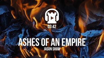 Ashes Of An Empire - Jason Shaw [Creative Commons Music]