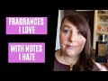 FRAGRANCES I LOVE WITH NOTES I HATE | FAVORITE FRAGRANCES | PERFUME COLLECTION 2021