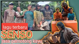 Download lagu SENSO ( jasa pemotong kayu ) || lagu terbaru 2021