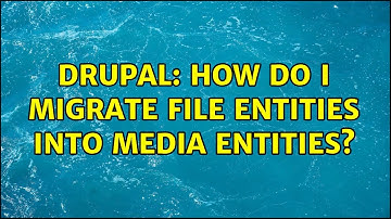Drupal: How do I migrate file entities into media entities? (4 Solutions!!)