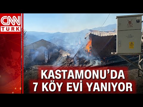 Kastamonu’da köy yangını: 7 ev alevlere teslim oldu