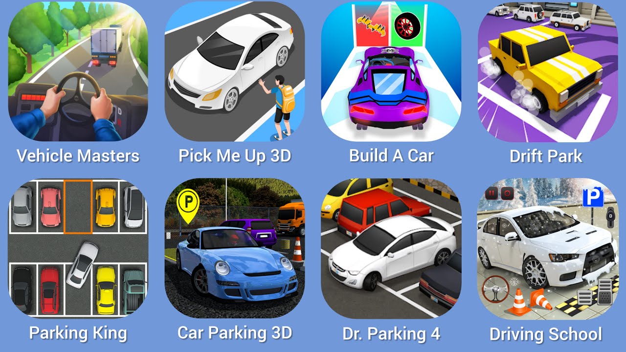Vehicle Masters, Pick Me Up 3D, Build A Car, Drift Park, Parking King, Car Parking 3D,  Dr.Parking 4