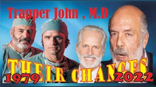 Trapper John, M.D. (1979) , How they Changed, Then And Now 2022