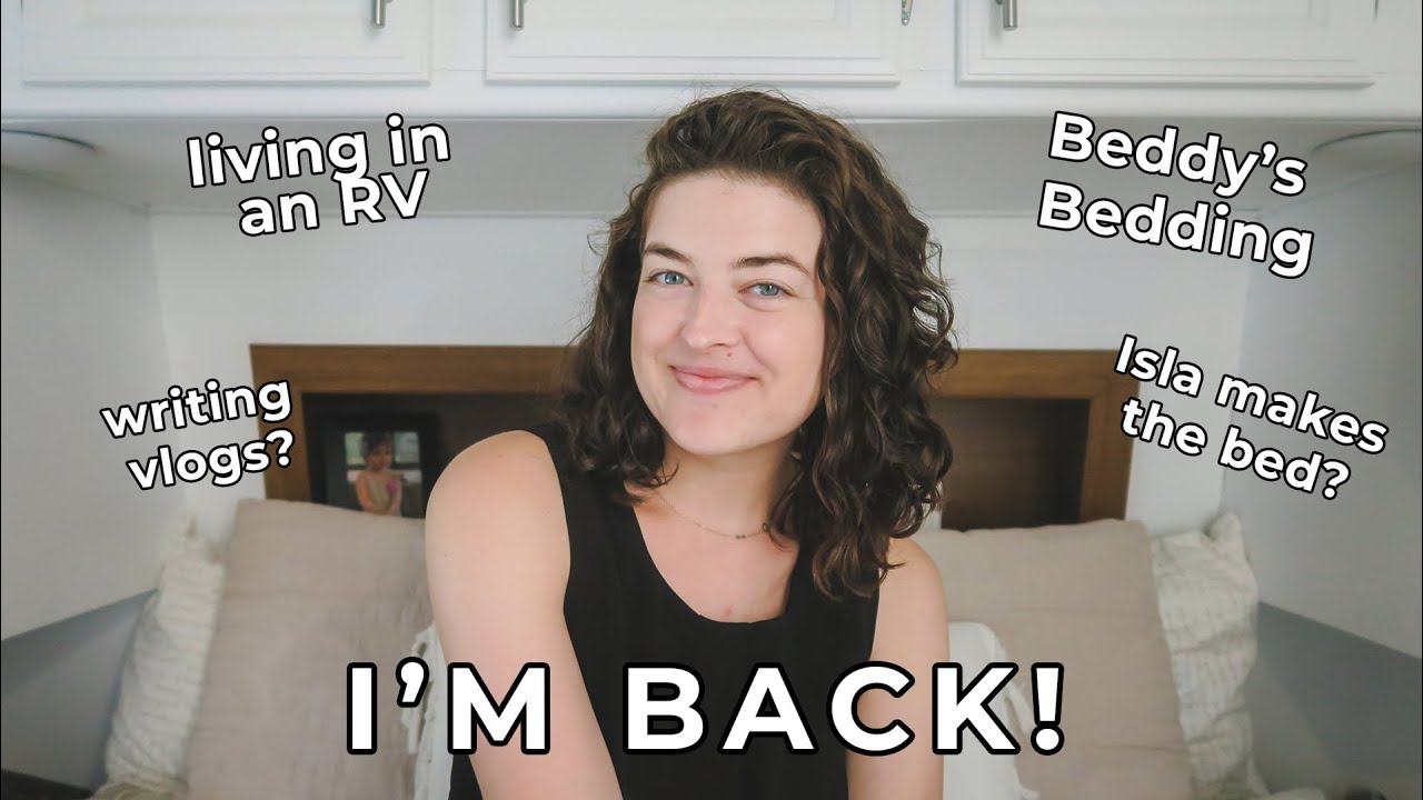 I'm Back (Lots of Updates) + Beddy's Bedding YouTube