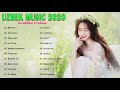 Uzbek Music 2020  | Uzbek Qo&#39;shiqlari 2020 |  узбекская музыка 2020   узбекские песни 2020