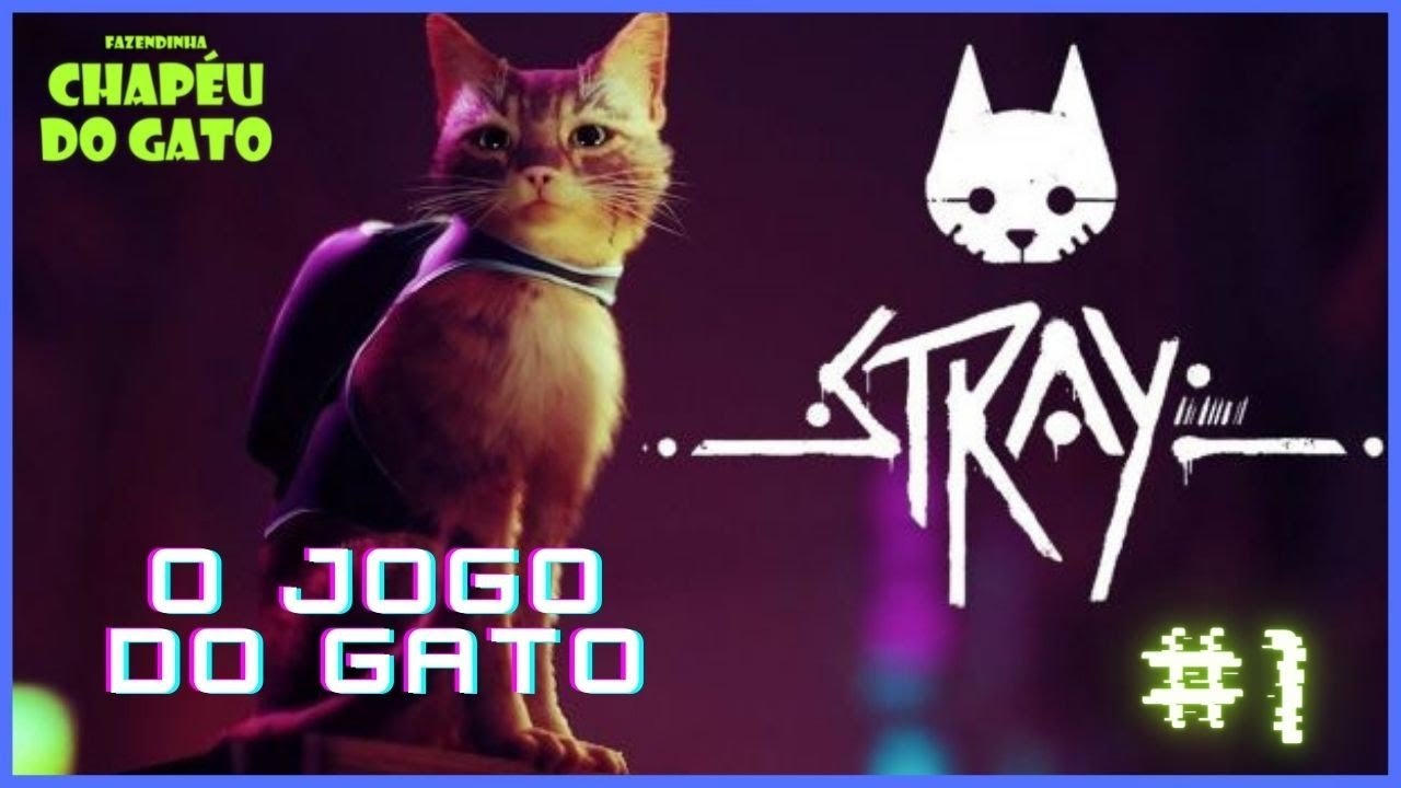 STRAY - O JOGO DO GATO - PARTE 1 Início 