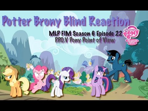 PotterBrony Blind Reaction MLP FiM Season 6 Episode 22 P.P.O.V Pony ...