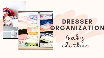 KONMARI METHOD | DRESSER ORGANIZATION 2019 | BABY CLOTHES |