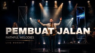 Pembuat Jalan (Way Maker) 🙌 | Lagu Penyembahan Kristen | Worship Indonesia | Faithful Melodies