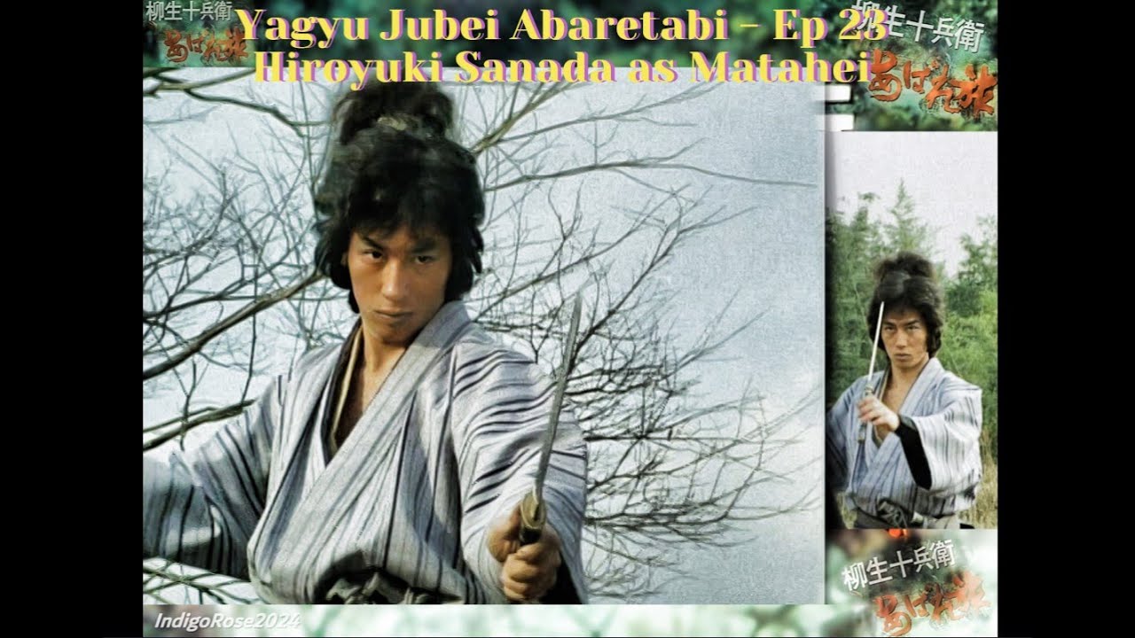 Hiroyuki Sanada Tribute Yagyu Jubei Abaretabi - Episode 23 ＃柳生