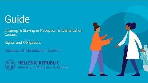 Guide:  Entering & Staying in Reception & Identification Centers