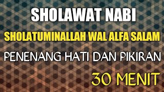 Sholawat Nabi Penenang Hati dan Pikiran l Sholatuminallah Wa Alfa Salam