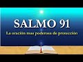 SALMO 91 La Oración mas Poderosa de Protección