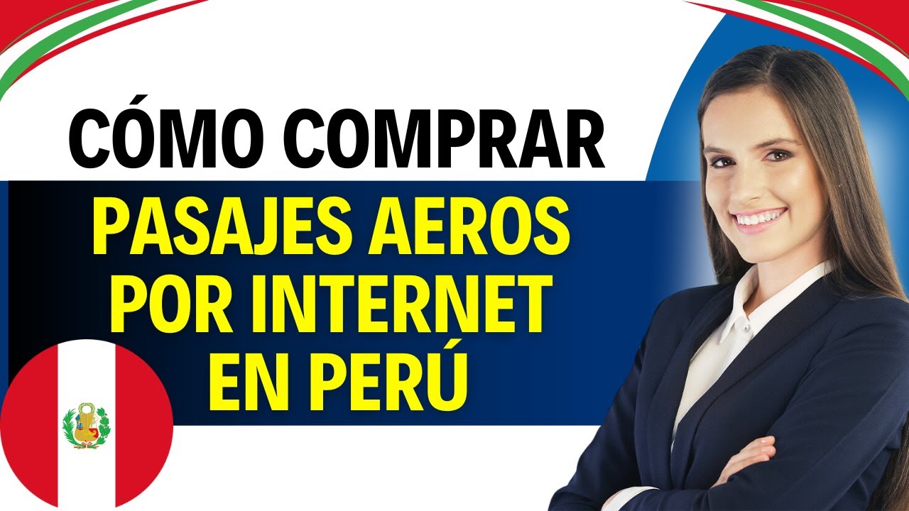 Como COMPRAR PASAJES AEREOS por INTERNET PERU (Paso a Paso)