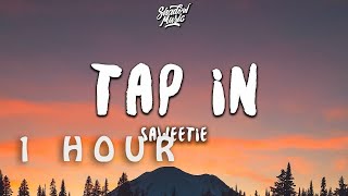 [ 1 HOUR ] Saweetie - Tap In (Lyrics)