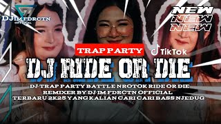 Download Lagu DJ TRAP RIDE OR DIE ‼️ YANG KALIAN CARI CARI ‼️BASS NJEDUG ❗ MP3