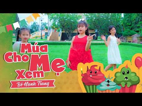 Video Múa Cho Mẹ Xem - Bé Hạnh Trang ???? Nhạc Thiếu Nhi Sôi... - youtube