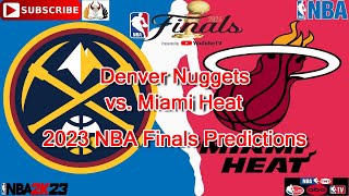 Denver Nuggets vs. Miami Heat | 2023 NBA Finals | Predictions NBA 2K23