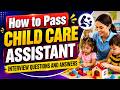 How to Pass Child Care Assistant Interview Questions and Answers