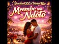 SometimeZZZ Ft Tranter B Ze MREMBO WA NDOTO Official Audio