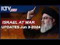 Israel daily news  war day 241 june 03 2024