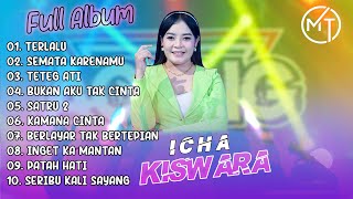 TERLALU FULL ALBUM SPESIAL ICHA KISWARA DANGDUT TERBARU 2023