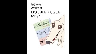 "Let me do it for you", but it's a double fugue 🐶 - Josep Castanyer Alonso