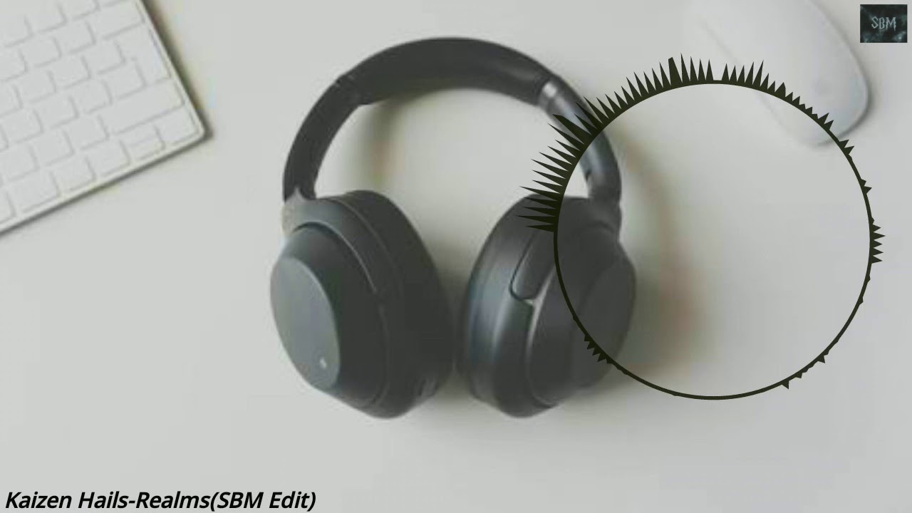 Kaizen Hails-Realms(SBM Edit)
