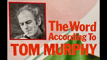 Tom Murphy: The Joe Jackson Tapes Revisited. A personal tribute to the Irish playwright Tom Murphy